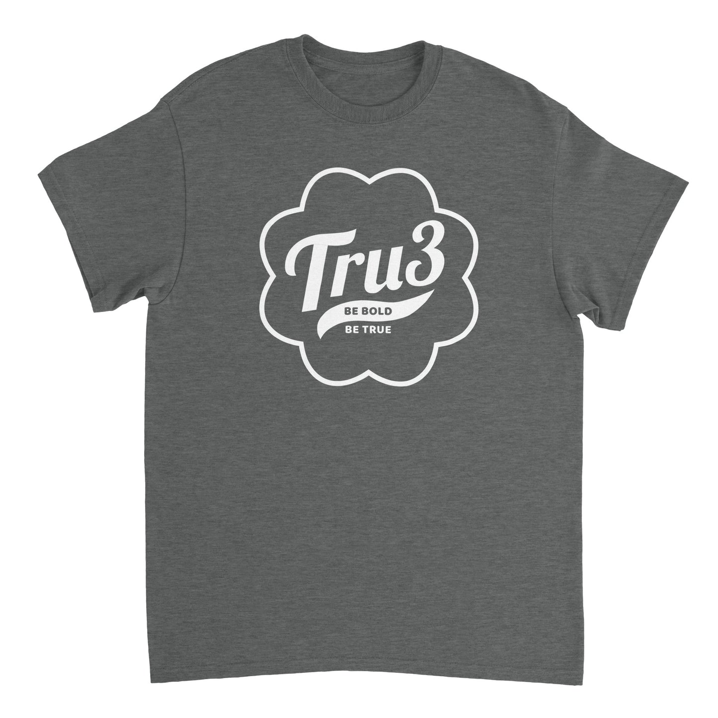 T-shirt unisex - Tru3 - Be Bold Be True